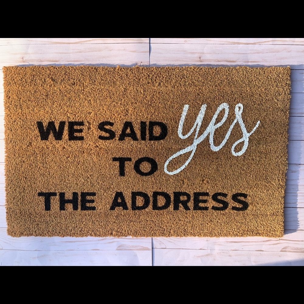 “We Said Yes To The Address” Coir Doormat